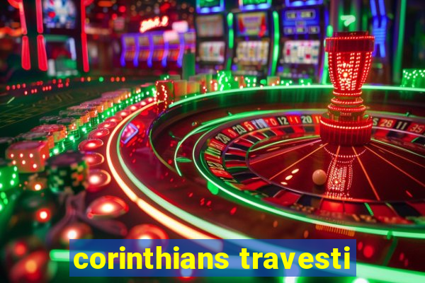 corinthians travesti